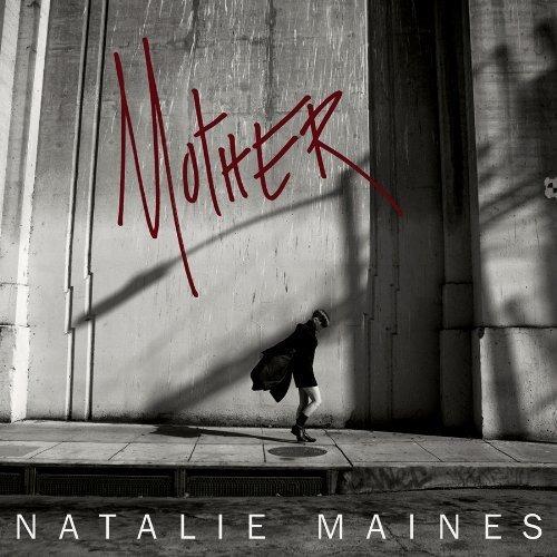 Mother - CD Audio di Natalie Maines