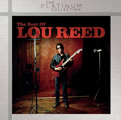 The Best of (The Platinum Collection) - CD Audio di Lou Reed