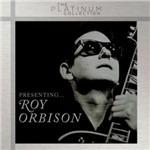 Presenting (The Platinum Collection) - CD Audio di Roy Orbison