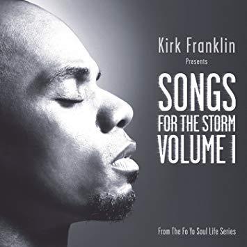 Songs For The Storm Volume 1 - CD Audio di Kirk Franklin