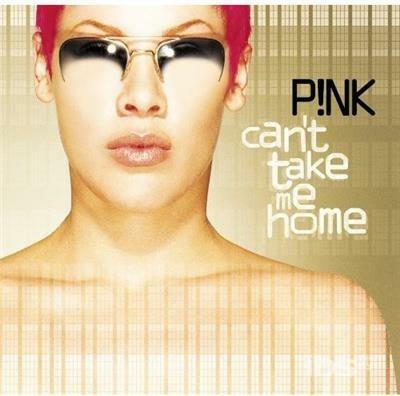 Can'T Take Me Home - CD Audio di Pink
