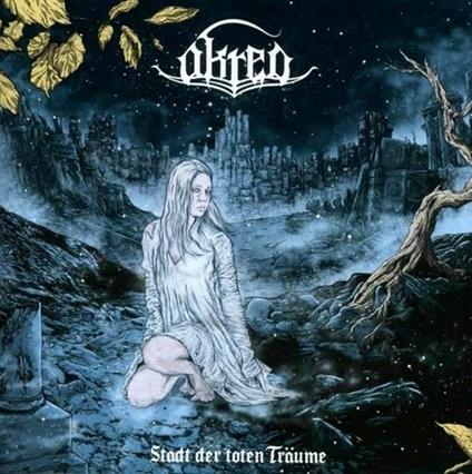 Stadt Der Toten Traume - CD Audio di Akrea
