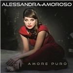 Amore puro - CD Audio di Alessandra Amoroso