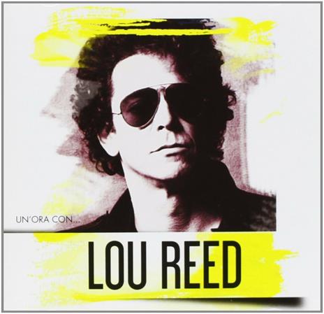 Un'ora con... - CD Audio di Lou Reed