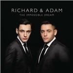 The Impossible Dream - CD Audio di Richard & Adam