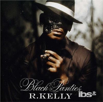 Black Panties (Edited) - CD Audio di R. Kelly