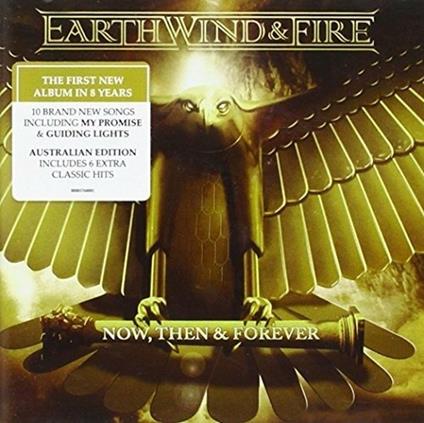 Now Then & Forever (Australian Edition) - CD Audio di Earth Wind & Fire
