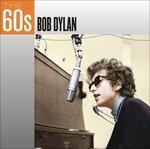 60s: Bob Dylan - CD Audio di Bob Dylan