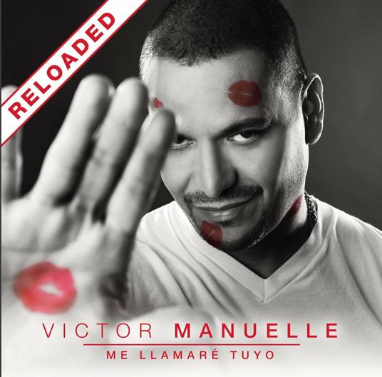 Me Llamare Tuyo Reloaded - CD Audio di Victor Manuelle