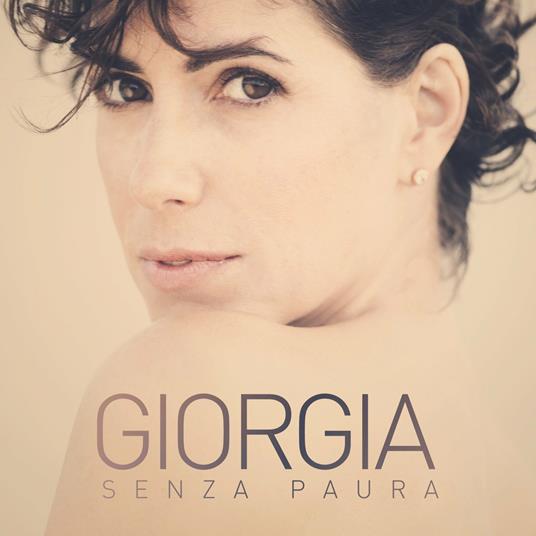 Senza paura - CD Audio di Giorgia