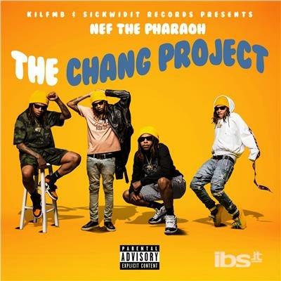 Chang Project - CD Audio di Nef the Pharaoh
