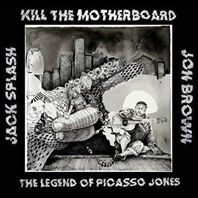 The Legend of Picasso Jones - CD Audio di Kill the Motherboard