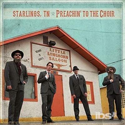 Preachin to the Choir - CD Audio di Starlings TN