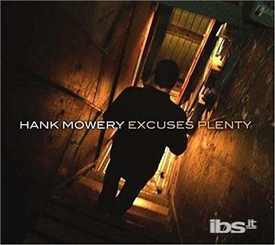 Excuses Plenty - CD Audio di Hank Mowery