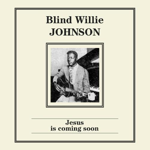Jesus Is Coming Soon - Vinile LP di Blind Willie Johnson