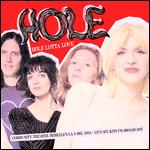 Hole Lotta Love. Community Theater, Berk - Vinile LP di Hole