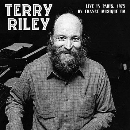 Live in Paris, 1975 by France Musique FM - Vinile LP di Terry Riley