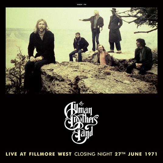 Fillmore Closing Night, 27 06 1971 - Wnew - Vinile LP di Allman Brothers Band