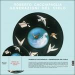 Generazioni del cielo - Vinile LP + CD Audio di Roberto Cacciapaglia