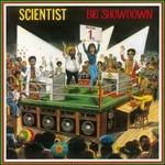 Scientist's Big Showdown - Vinile LP di Scientist