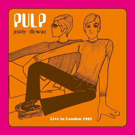 Party Clowns. Live in London 1991 - Vinile LP di Pulp