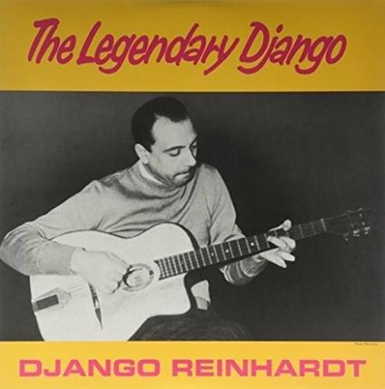 Legendary Django - Vinile LP di Django Reinhardt