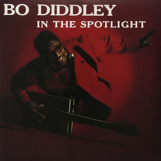 In the Spotlight - Vinile LP di Bo Diddley