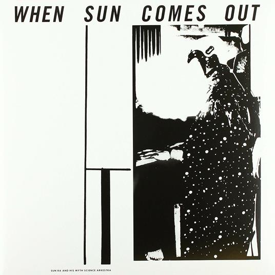 When Sun Comes Out - Vinile LP di Sun Ra