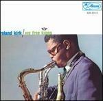 We Free Kings (180 gr.) - Vinile LP di Roland Kirk