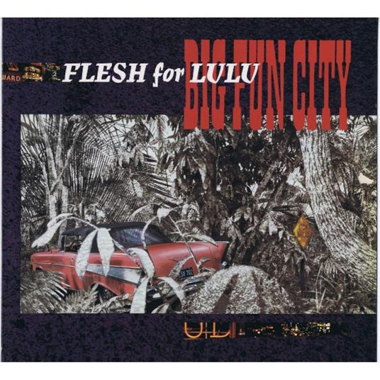 Big Fun City - Vinile LP di Flesh for Lulu