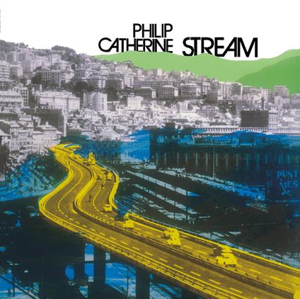 Stream - Vinile LP di Philip Catherine