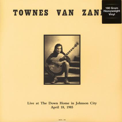 Live at the Down Home in Johnson City - Vinile LP di Townes Van Zandt