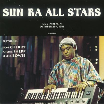 Live in Berlin October 29th 1983 - Vinile LP di Sun Ra All Stars