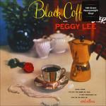 Black Coffee and Fever - Vinile LP di Peggy Lee