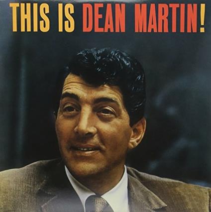 This Is Dean Martin! - Vinile LP di Dean Martin