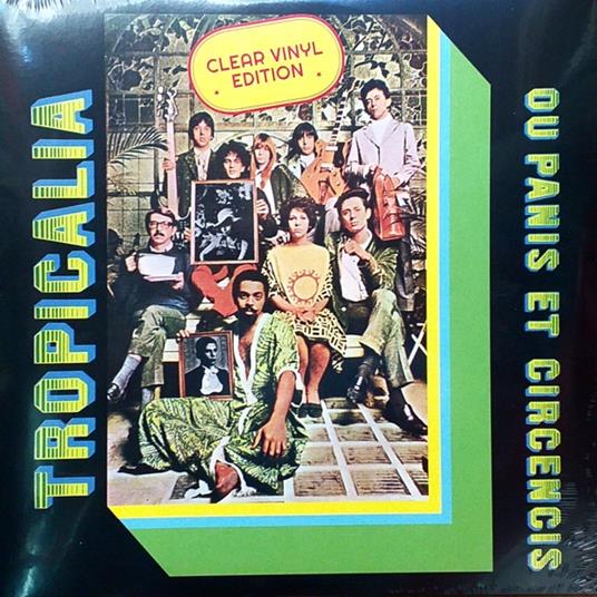 Ou Panis Et Circensis (Clear Heavy Vinyl) - Vinile LP di Tropicalia