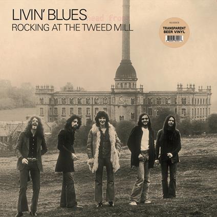 Rocking At The Tweed Mill - Vinile LP di Livin' Blues