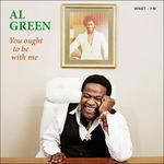 You Ought to Be with Me - CD Audio di Al Green