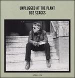 Unplugged at the Plant (Digipack) - CD Audio di Boz Scaggs