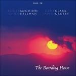 The Boarding House: Live at The Boarding House (Digipack) - CD Audio di Gene Clark,Chris Hillman,Roger McGuinn