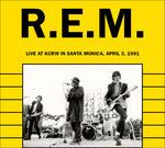 Live at KCRW in Santa Monica 3-4-1991 - CD Audio di REM