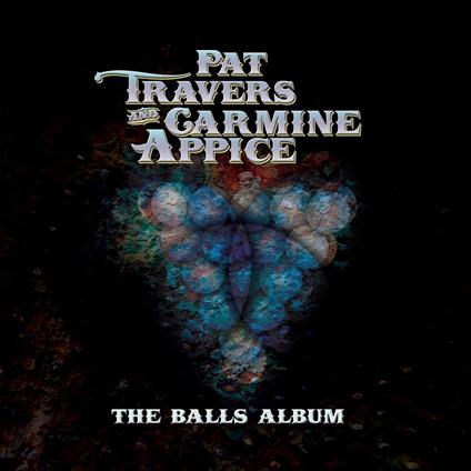 Balls Album - Vinile LP di Pat Travers,Carmine Appice