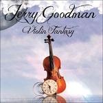 Violin Fantasy - CD Audio di Jerry Goodman