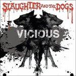 Vicious - Vinile LP di Slaughter & the Dogs