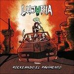 Rockeando El Pavimento - CD Audio di Lujuria
