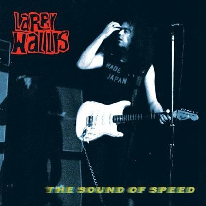 Sound of Speed - CD Audio di Larry Wallis
