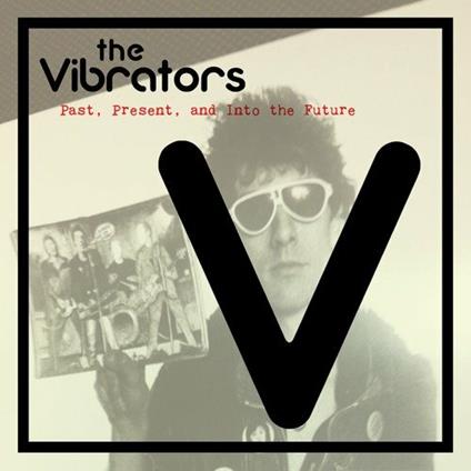 Past, Present and Into the Future - Vinile LP di Vibrators