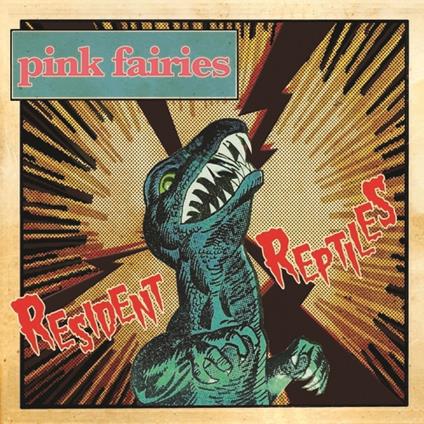 Resident Reptiles - Vinile LP di Pink Fairies