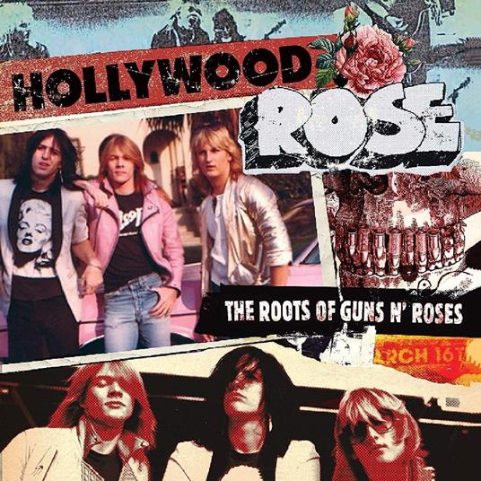 Hollywood Rose. The Roots Of Guns N' Roses - CD Audio