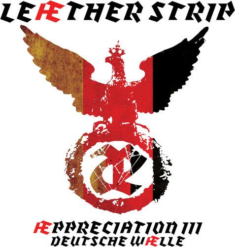 Appreciation Iii Deutsche Walle - CD Audio di Leather Strip